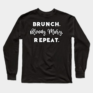 Bloody Mary Brunch Bloody Mary Repeat Long Sleeve T-Shirt